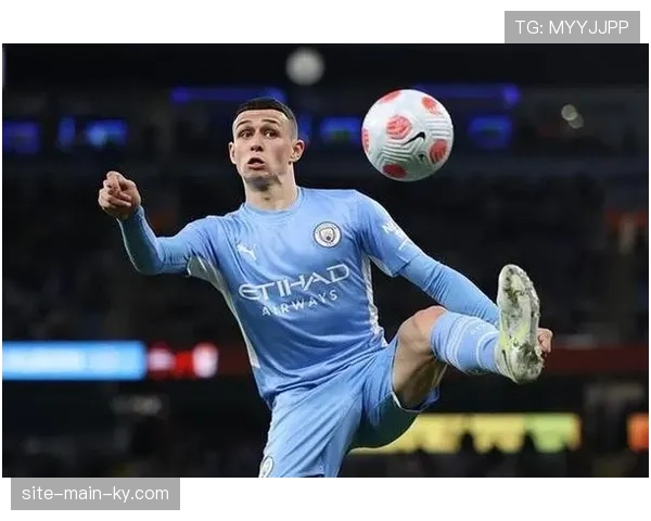 福登边路突破受限，曼城攻击手在严密防守下难有作为